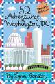 52 Adventures in Washington Dc (Revised)