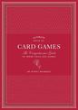 Ultimate Book of Card Games: The Comprehensive Guide to More than 350 Games