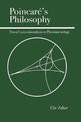 Poincare's Philosophy: From Conventionalism to Phenomenology