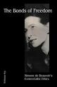 The Bonds of Freedom: Simone de Beauvoir's Existentialist Ethics