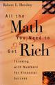 All the Math You Need to Get Rich: Thinking with Numbers for Financial Success