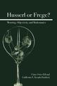 Husserl or Frege?: Meaning, Objectivity, and Mathematics