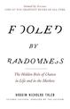 Fooled by Randomness: The Hidden Role of Chance in Life and in the Markets