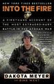 Into the Fire: A Firsthand Account of the Most Extraordinary Battle in the Afghan War