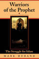 Warriors Of The Prophet: The Struggle For Islam