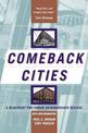 Comeback Cities: A Blueprint For Urban Neighborhood Revival