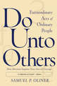 Do Unto Others: Extraordinary Acts Of Ordinary People