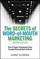 The Secrets of Word-of-Mouth Marketing: How to Trigger Exponential Sales Through Runaway Word of Mouth