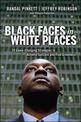 Black Faces in White Places: 10 Game-Changing Strategies to Achieve Success and Find Greatness