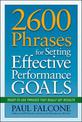 2600 Phrases for Setting Effective Performance Goals: Ready-to-Use Phrases That Really Get Results