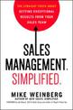 Sales Management. Simplified.: The Straight Truth About Getting Exceptional Results from Your Sales Team