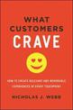 What Customers Crave: How to Create Relevant and Memorable Experiences at Every Touchpoint