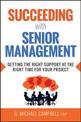 Succeeding with Senior Management: Getting the Right Support at the Right Time for Your Project