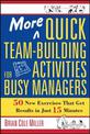 More Quick Team-Building Activities for Busy Managers: 50 New Exercises That Get Results in Just 15 Minutes