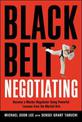 Black Belt Negotiating: Become a Master Negotiator Using Powerful Lessons from the Martial Arts