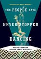 The People Have Never Stopped Dancing: Native American Modern Dance Histories