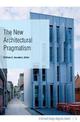 The New Architectural Pragmatism: A Harvard Design Magazine Reader