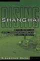 Shanghai Rising: State Power and Local Transformations in a Global Megacity