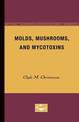 Molds, Mushrooms, and Mycotoxins