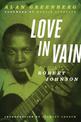 Love in Vain: A Vision of Robert Johnson