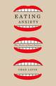 Eating Anxiety: The Perils of Food Politics