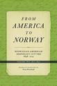 From America to Norway: Norwegian-American Immigrant Letters 1838-1914, Volume II: 1871-1892