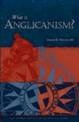 What Is Anglicanism?