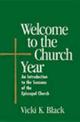 Welcome to the Church Year: An Introduction to the Seasons of the Episcopal Church