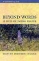 Beyond Words: 15 Ways of Doing Prayer