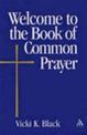 Welcome to the Book of Common Prayer