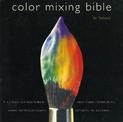 Color Mixing Bible: All You'll Ever Need to Know About Mixing Pigments in Oil, Acrylic, Watercolor, Gouache, Soft Pastel, Pencil