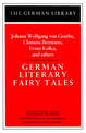 German Literary Fairy Tales: Johann Wolfgang von Goethe, Clemens Brentano, Franz Kafka, and others