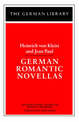 German Romantic Novellas: Heinrich von Kleist and Jean Paul