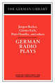 German Radio Plays: Jurgen Becker, Gunter Eich, Peter Handke, and others