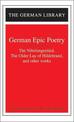 German Epic Poetry: The Nibelungenlied, The Older Lay of Hildebrand, and other works