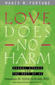 Love Does No Harm: Sexual Ethics for the Rest of Us