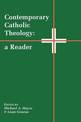 Contemporary Catholic Theology: A Reader