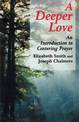 Deeper Love: An Introduction to Centering Prayer