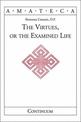 The Virtues, or The Examined Life