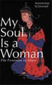 My Soul is a Woman: The Feminine in Islam