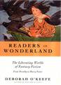 Readers In Wonderland: The Liberating Worlds of Fantasy Fiction