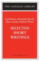 Selected Short Writings: Karl Kraus, Hermann Broch, Elias Canetti, Robert Walser