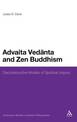 Advaita Vedanta and Zen Buddhism: Deconstructive Modes of Spiritual Inquiry