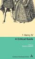 1 Henry IV: A Critical Guide