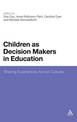 Children as Decision Makers in Education: Sharing Experiences Across Cultures