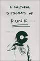 A Cultural Dictionary of Punk: 1974-1982