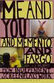 Me and You and Memento and Fargo: How Independent Screenplays Work