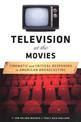 Television at the Movies: Cinematic and Critical Responses to American Broadcasting