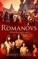 The Romanovs: Ruling Russia 1613-1917