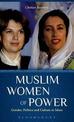 Muslim Women of Power: Gender, Politics and Culture in Islam